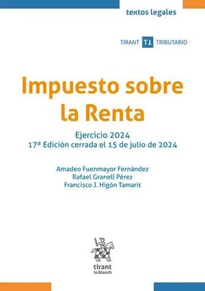 IMPUESTO SOBRE LA RENTA EJERCICIO 2024 17ª EDICIÓN CERRADA EL 15 DE JULIO DE 202