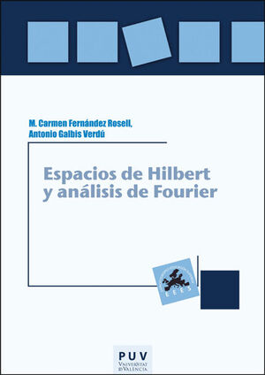 ESPACIOS DE HILBERT Y ANÁLISIS DE FOURIER