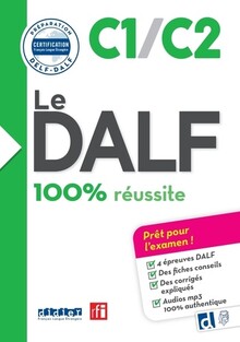 100% REUSSITE-LE DALF C1;C2 LIVRE ED24